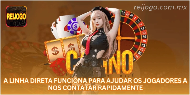 A linha direta ajuda os jogadores a entrar em contato rapidamente.