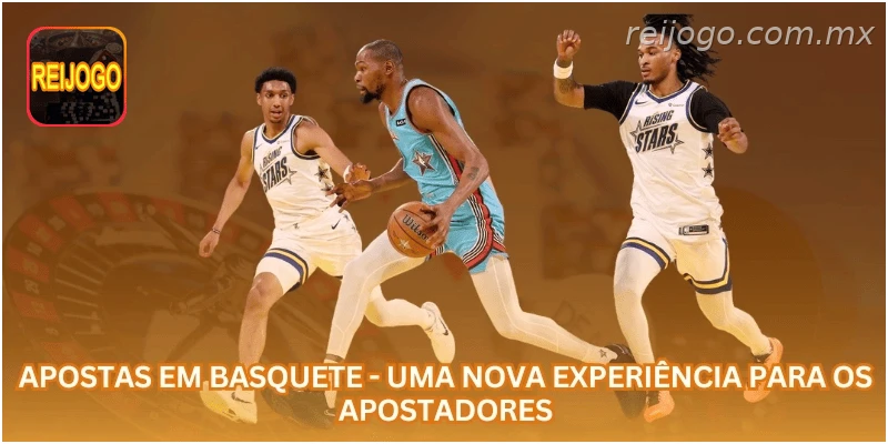 Apostas em Basquete - Uma Nova Experiência para os Apostadores.