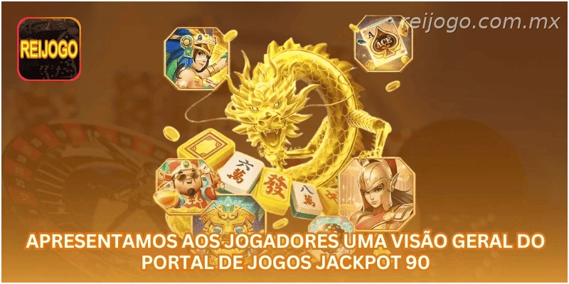 Apresentamos aos jogadores uma visão geral do portal de jogos Jackpot 90.