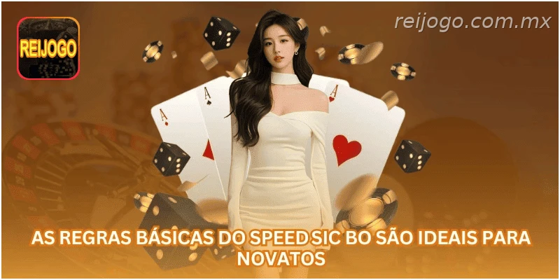 Regras básicas do Speed Sic Bo para novos jogadores