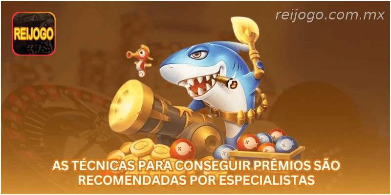 As técnicas para conseguir prêmios são recomendadas por especialistas.