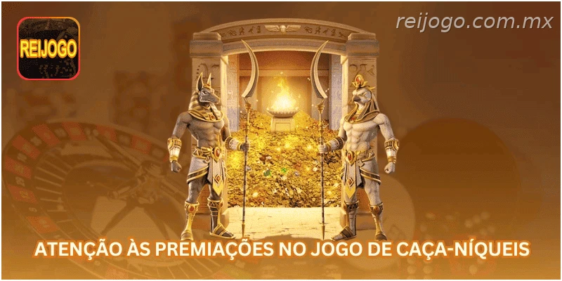 Atenção às premiações no jogo de caça-níqueis