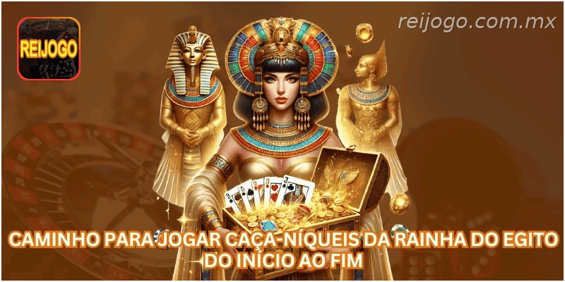 Caminho para jogar caça-níqueis da Rainha do Egito do início ao fim