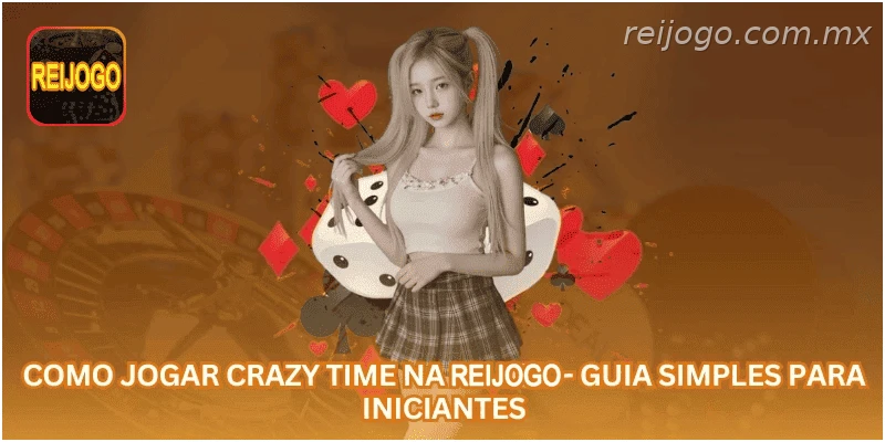 Como Jogar Crazy Time na REIJOGO - Guia Simples para Iniciantes.