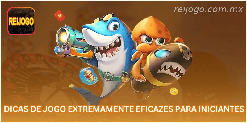 Dicas de jogo extremamente eficazes para iniciantes