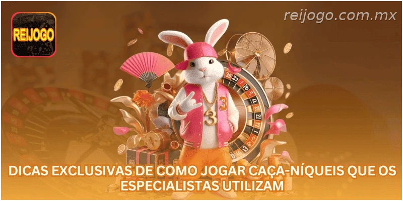 Dicas exclusivas de como jogar caça-níqueis que os especialistas utilizam...