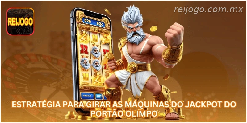 Estratégia para girar as máquinas do Jackpot do Portão Olimpo