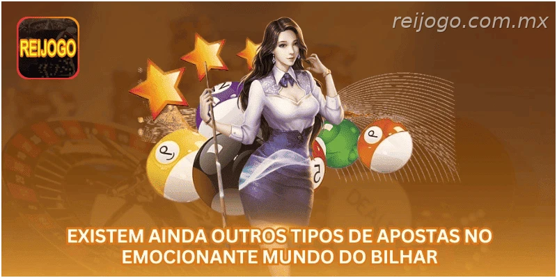 Existem ainda outros tipos de apostas no emocionante mundo do bilhar