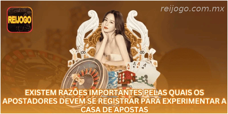 Principais razões para criar uma conta na casa de apostas.