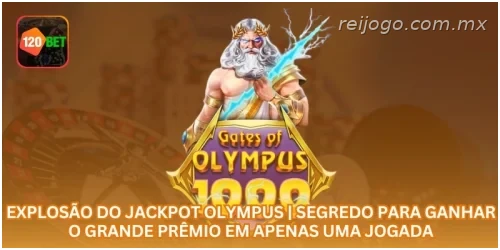 Explosão do Jackpot Olympus | Segredo para Ganhar o Grande Prêmio em Apenas uma Jogada.