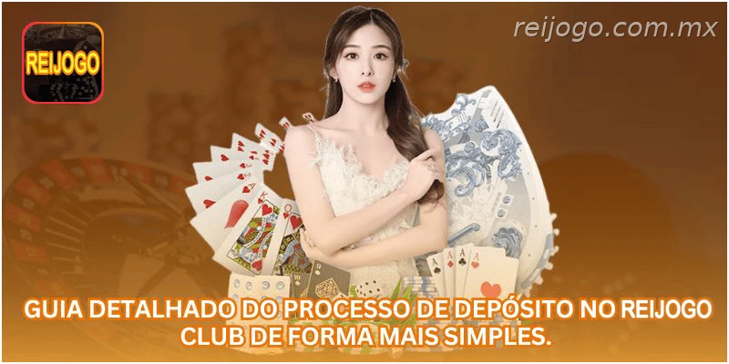 Processo de depósito no REIJOGO CLUB.