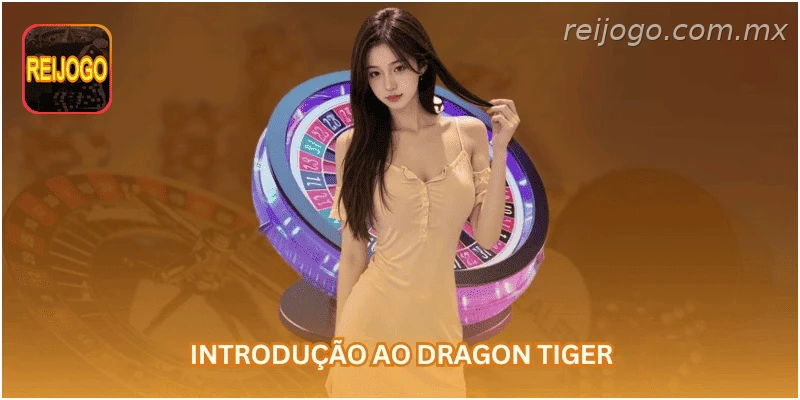 Introdução ao Dragon Tiger