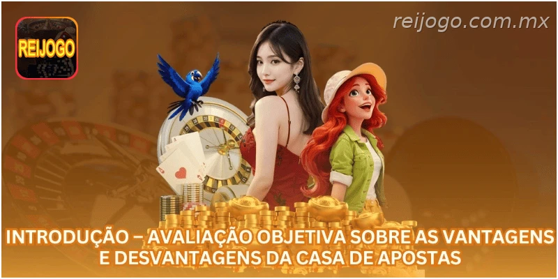 Avaliação objetiva sobre vantagens e desvantagens da casa de apostas.