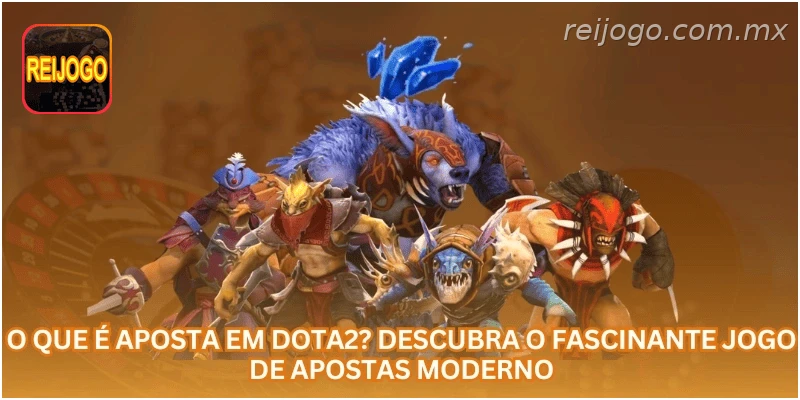 O Que É Aposta em Dota2? Descubra o Fascinante Jogo de Apostas Moderno.