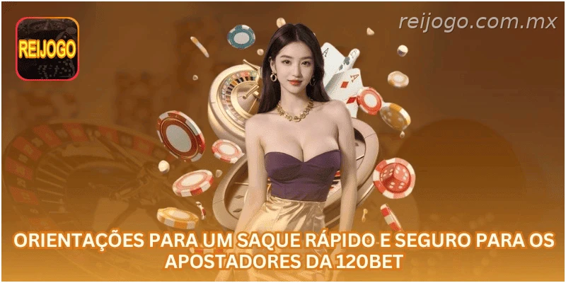 Orientações para um saque rápido e seguro na REIJOGO.