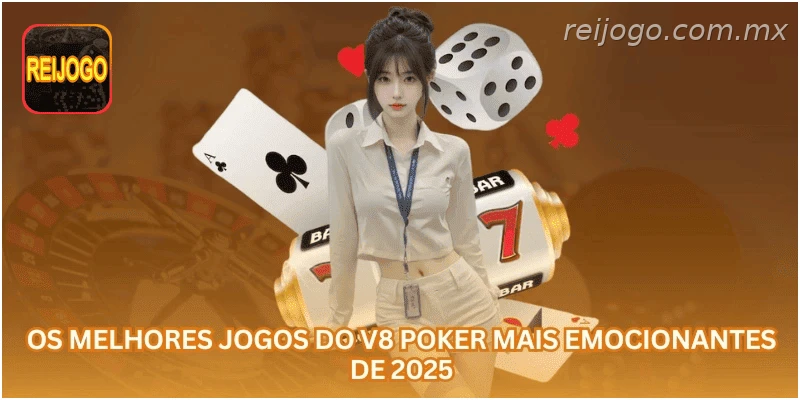 Os melhores jogos do V8 Poker mais emocionantes de 2025.