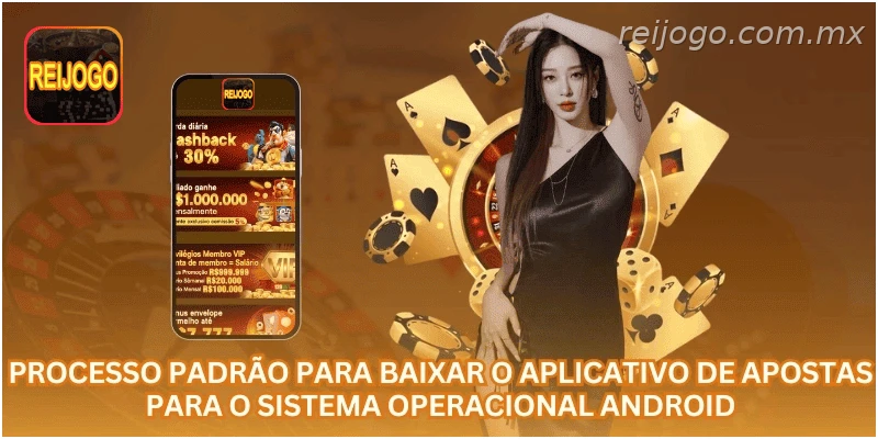 Processo padrão para baixar o aplicativo de apostas no Android.