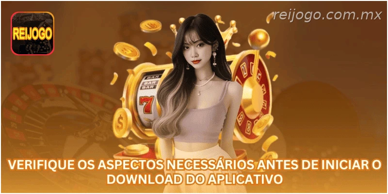 Verifique os pontos necessários antes de iniciar o download do aplicativo.